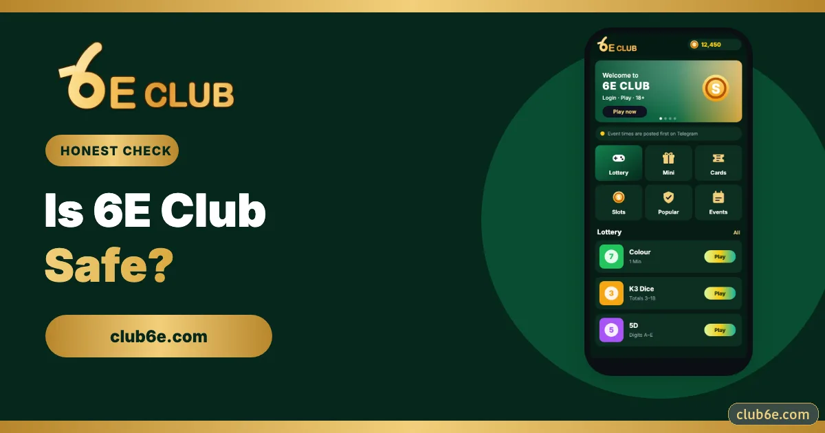 Is 6E Club Safe? Our Honest Assessment